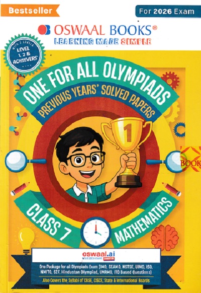 ONE FOR ALL OLYMPIADS (PREVIOUS YEARs SOLVED PAPERS) MATHEMATICS Class 7 | OSWAAL BOOKS