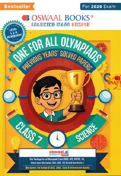ONE FOR ALL OLYMPIADS (PREVIOUS YEARs SOLVED PAPERS) SCIENCE Class 7 | OSWAAL BOOKS