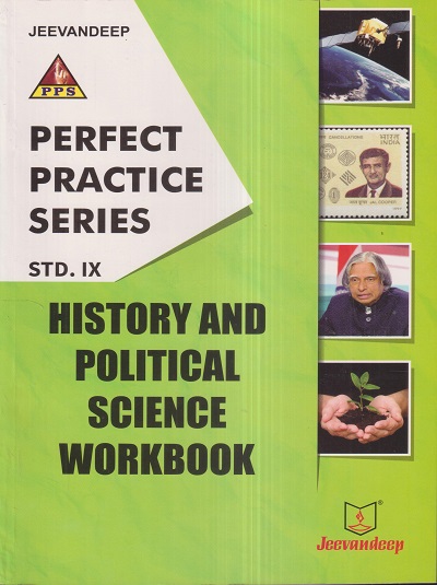 PERFECT PRACTICE SERIES HISTORY AND POLITICAL SCIENCE WORKBOOK Std- 9 | Jeevandeep