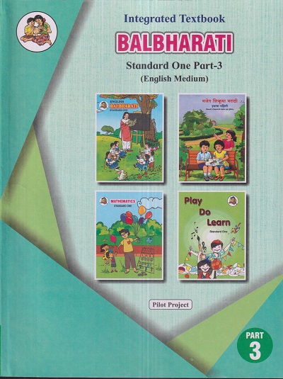 INTEGRATED TEXTBOOK BALBHARATI Std. ONE / Std. 1 (English Medium) (Pilot Project) Part- 3 | Maharashtra State Board