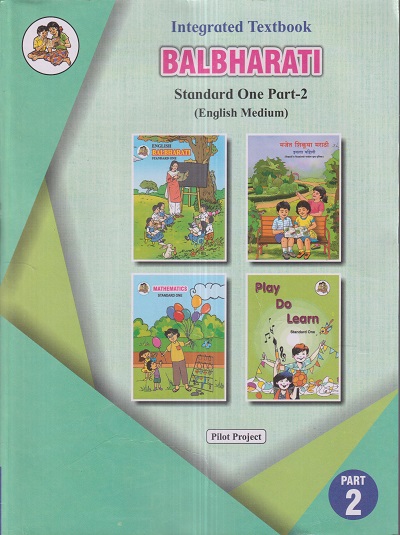 INTEGRATED TEXTBOOK BALBHARATI Std. ONE / Std. 1 (English Medium) (Pilot Project) Part- 2 | Maharashtra State Board