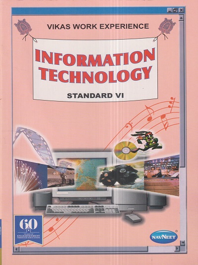 VIKAS WORK EXPERIENCE INFORMATION TECHNOLOGY Std. VI / Std. 6 | नवनीत एज्युकेशन (इंडिया) लि (Navneet Education India Ltd)