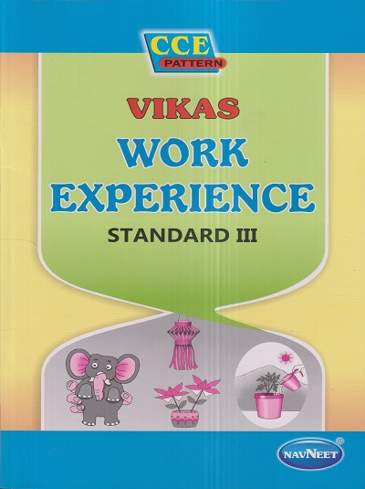 VIKAS WORK EXPERIENCE Std. III / Std. 3 | नवनीत एज्युकेशन (इंडिया) लि (Navneet Education India Ltd)
