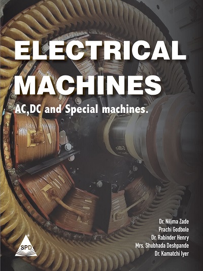 ELECTRICAL MACHINES (AC, DC and Special Machine) | DR. NILIMA ZADE, PRACHI GODBOLE, DR. RABINDER HENRY, MRS. SHUBHADA DESHPANDE, DR. IYER KAMATCHI | Shroff Publishers and Distributors (SPD)