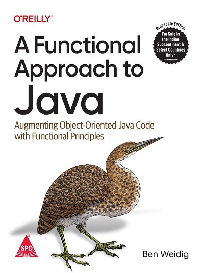 OREILLY A FUNCTIONAL APPROACH TO JAVA | BEN WEIDIG | Shroff Publishers And Distributors (SPD)