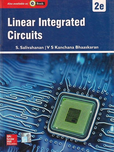 LINEAR INTEGRATED CIRCUITS | S. SALIVAHANAN , V. S. KANCHANA BHAASKARAN | McGraw Hill