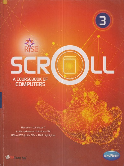 SCROLL A Coursebook Of Computers Std. 3 | नवनीत एज्युकेशन (इंडिया) लि (Navneet Education India Ltd)