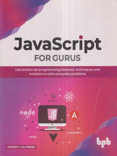 JAVASCRIPT FOR GURUS | OCKERT J. DU PREEZ | BPB