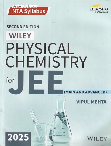 PHYSICAL CHEMISTRY For JEE (Main &amp; Advanced) | VIPUL MEHTA | Wiley