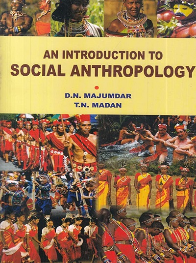 AN INTRODUCTION TO SOCIAL ANTHROPOLOGY | DHIRENDRA NATH MAJUMDAR, T.N. MADAN | Mayur Books