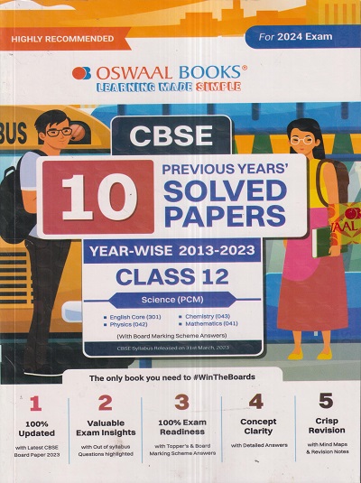 CBSE 10 PREVIOUS YEARs SOLVED PAPERS (Year-Wise 2013-2023) 2024 EXAM Class- 12th SCIENCE (PCM) | OSWAAL BOOKS