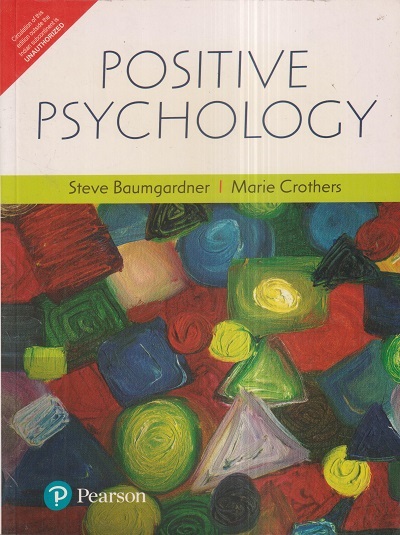 POSITIVE PSYCHOLOGY | MARIE K. CROTHERS, STEVE R. BAUMGARDNER | Pearson