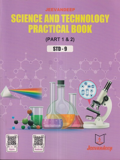 SCIENCE AND TECHNOLOGY Part 1 & 2 (PRACTICAL BOOK) Std- 9 | Jeevandeep