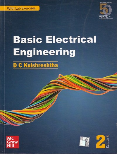 BASIC ELECTRICAL ENGINEERING | D.C. KULSHRESHTHA | McGraw Hill