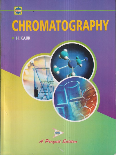 CHROMATOGRAPHY | H. KAUR | Pragati Prakashan, Meerut