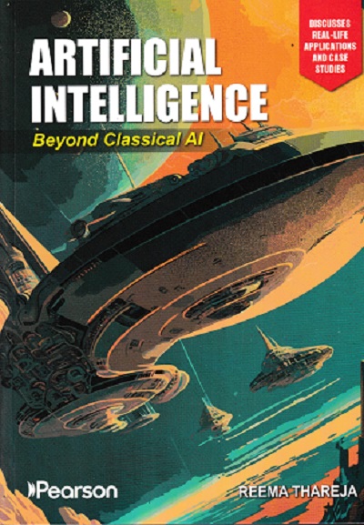 ARTIFICIAL INTELLIGENCE Beyond Classical AI | REEMA THAREJA | Pearson