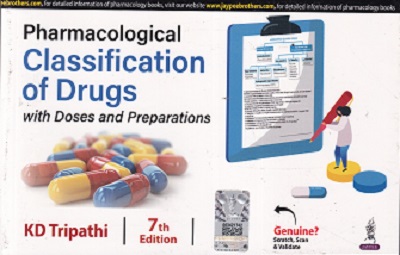 PHARMACOLOGICAL CLASSIFICATION OF DRUGS With Doses And Preparations | KD TRIPATHI | Jaypee