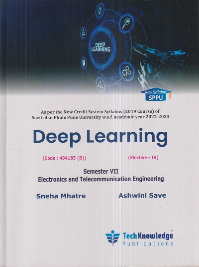 DEEP LEARNING (E & TC Engg. Sem 7) SPPU | SNEHA MHATRE, ASHWINI SAVE | TechKnowledge Publications