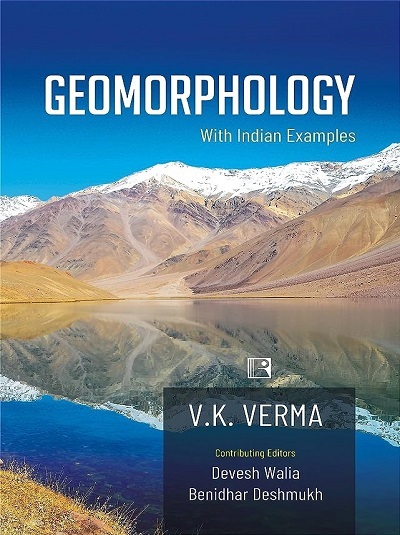 GEOMORPHOLOGY (With Indian Examples) | V.K. VERMA, DEVESH WALIA, BENIDHAR DESHMUKH | Rawat