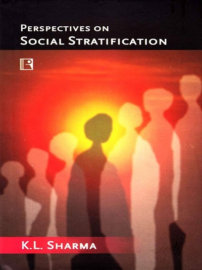 PERSPECTIVES ON SOCIAL STRATIFICATION | K.L. SHARMA | Rawat
