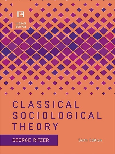 CLASSICAL SOCIOLOGICAL THEORY | GEORGE RITZER | Rawat