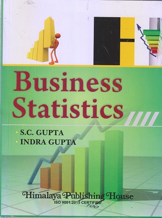 BUSINESS STATISTICS | S.C. GUPTA, INDRA GUPTA | HIMALAYA