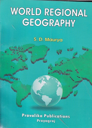WORLD REGIONAL GEOGRAPHY | S.D. MAURYA | Pravalika