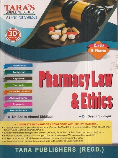 PHARMACY LAW & ETHICS (D. Pharm. 2nd Year) | DR. ANEES AHMAD SIDDIQUI, DR. SEEMI SIDDIQUI | Tara/Birla
