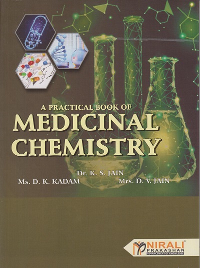 A PRACTICAL BOOK OF MEDICINAL CHEMISTRY - For Second and Third Year BPharm Semester 4 and 6 | Nirali Prakashan