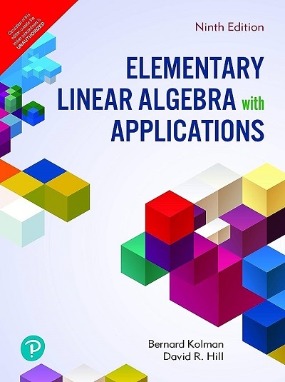 ELEMENTARY LINEAR ALGEBRA WITH APPLICATIONS | BERNARD KOLMAN, DAVID R. HILL | Pearson