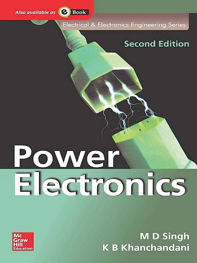POWER ELECTRONICS | M.D. SINGH, K.B. KHANCHANDANI | McGraw Hill