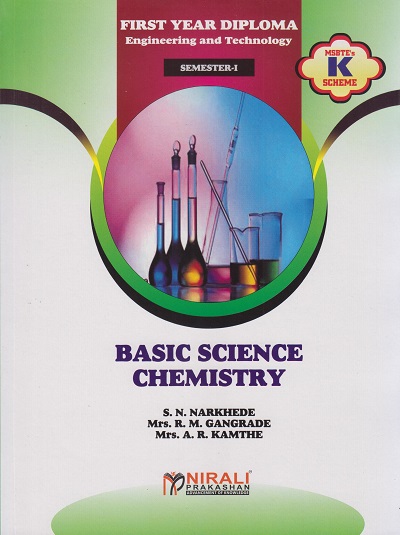 BASIC SCIENCE CHEMISTRY (First Year Diploma Engineering Course 311305 – Semester 1 - As Per MSBTE's ‘K’ Scheme Syllabus)