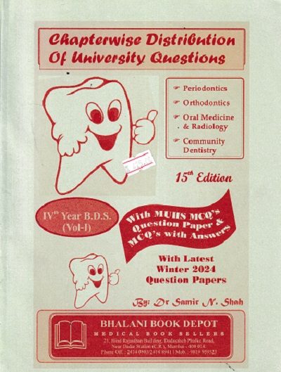 QUESTION PAPER For Fourth Year (4th Year) B.D.S. Volume 1 (ChapterWise Distribution Of University Questions) | Bhalani
