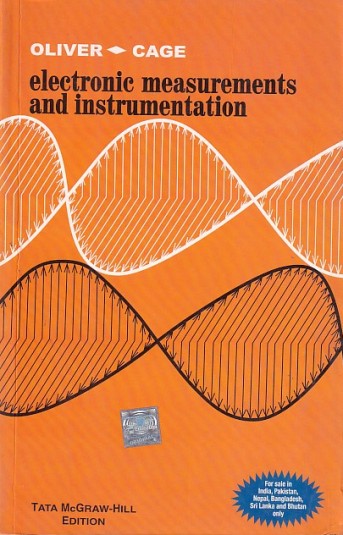 ELECTRONIC MEASUREMENTS AND INSTRUMENTATION | OLIVER, CAGE | McGraw Hill