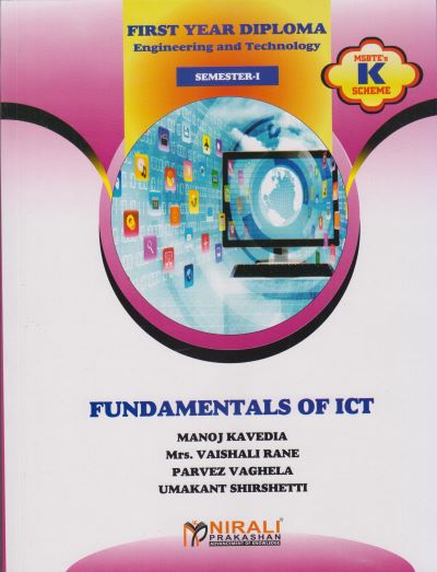 FUNDAMENTALS OF ICT (First Year Diploma Engineering Course 311001 – Semester 1 - As Per MSBTE's ‘K’ Scheme Syllabus)