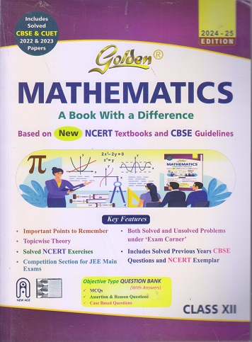 GOLDEN MATHEMATICS (A Book With A Difference) CBSE 2024 Class XII/Class 12th | New Age