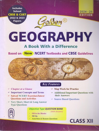 GOLDEN GEOGRAPHY (A Book With A Difference) CBSE 2024 Class XII/Class 12th | New Age