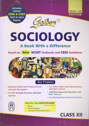 GOLDEN SOCIOLOGY (A Book With A Difference) CBSE 2024 Class XII/Class 12th | New Age