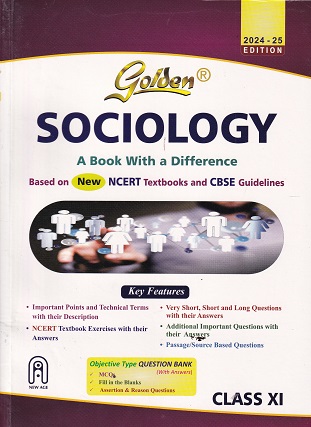 GOLDEN SOCIOLOGY (A Book With A Difference) CBSE 2024 Class XI/Class 11th | New Age