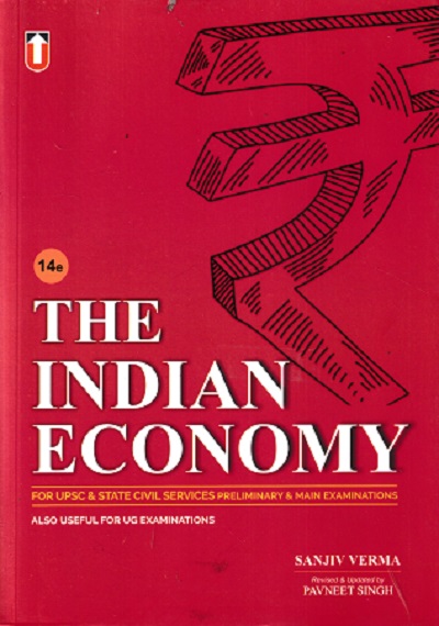 THE INDIAN ECONOMY for UPSC and State Civil Services | SANJIV VERMA, PAVNEET SINGH | Unique Publishers