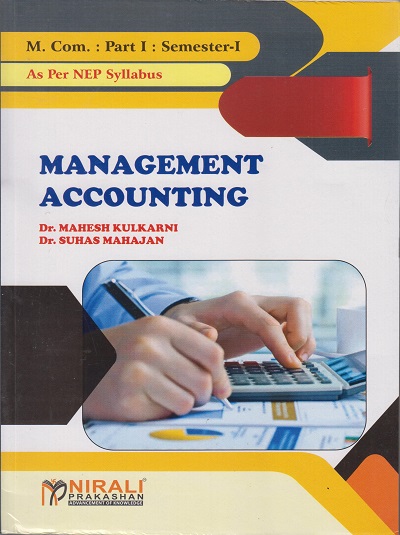 MANAGEMENT ACCOUNTING (M.Com. Part - I : Semester - I)