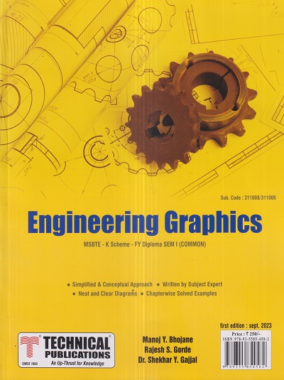 ENGINEERING GRAPHICS (FE Diploma Sem-I) MSBTE (K Scheme) | MANOJ Y. BHOJANE, RAJESH S. GORDE, DR. SHEKHAR Y. GAJJAL | Technical Publishers