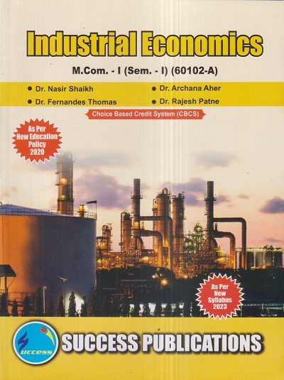 INDUSTRIAL ECONOMICS M.Com.-I (Sem. I) 2023 | SUCCESS PUBLICATIONS