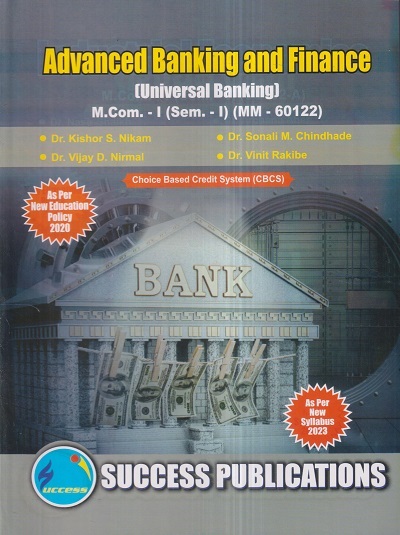 ADVANCED BANKING AND FINANCE (Universal Banking) M.Com.-I (Sem. I) 2023 | SUCCESS PUBLICATIONS