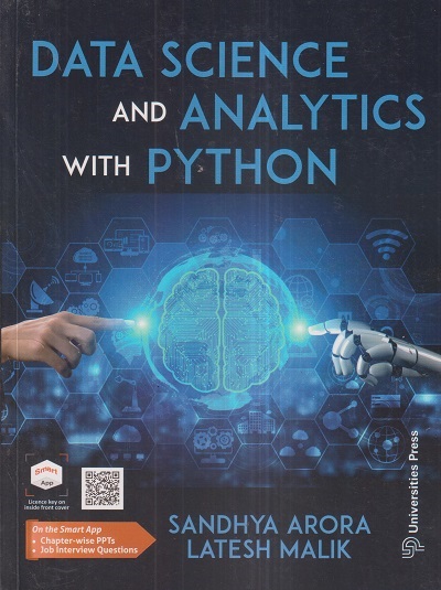DATA SCIENCE AND ANALYTICS WITH PYTHON | SANDHYA ARORA, LATESH MALIK | Universities Press