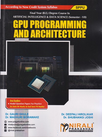 GPU PROGRAMMING AND ARCHITECTURE (Final Year (B.E.) Degree Course In Artificial Intelligence And Data Science - Semester – 7 SPPU)