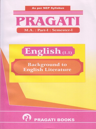 Background to English Literature - PRAGATI English (Paper 1.1) (MA First Year (FY) - Semester 1 - SPPU)