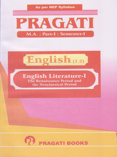 English Literature 1 (The Renaissance Period and the Neoclassical Period) - PRAGATI English (Paper 1.2) (MA - First Year (FY) - Semester 1 - SPPU)