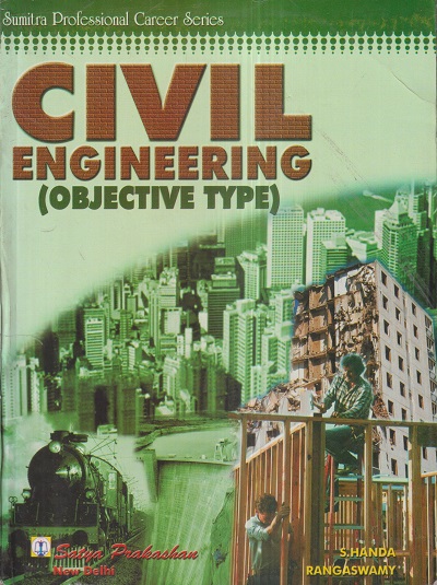 CIVIL ENGINEERING (Objective Type) | S. HANDA, RANGASWAMY | Satya Prakashan