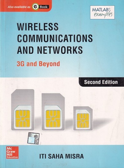 WIRELESS COMMUNICATIONS AND NETWORKS | ITI SAHA MISRA | McGraw Hill